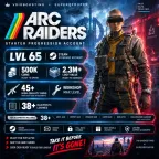 ARC Raiders Accounts | LVL 65 | 500K Coins | 2.3M Loot | 45+ Guns | Max Workshop