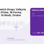Warframe Twitch Drops: Valkyrie Prime, Mesa Prime, 36 Forma, AX-52, Base, 16 Mods, Orokin