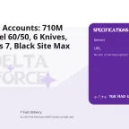 Delta Force Accounts: 710M Assets, Level 60/50, 6 Knives, Season Pass 7, Black Site Max