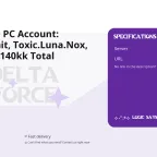 Delta Force PC Account: Stinger.Limit, Toxic.Luna.Nox, 85kk Cash, 140kk Total