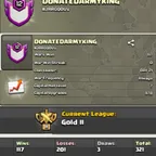 GREAT NAME  DONATEDARMYKING  LEVEL: 12 [] CAPITAL HALL: 7 [] WAR: 117-201-3 [] CWL: GOLD 2