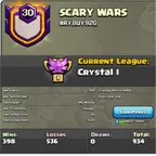 Clan Level 30 -- Clan Name- SCARY WARS  -- Crystal 1 League  -- Capital hall full max -- Win 398 - loss 536 -- Good and 