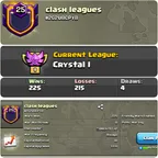 CU-3331CLAN LEVEL 25   CRYSTAL LEAGUE 1NAME: Clash Leagues RARE ENGLISH NAME CLAN CAPITAL 10|| WIN- 225 | LOSS- 2