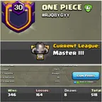 Clan Level 30 -- Clan Name:- ONE PIECE  -- 2:1 War log -- Master 3 League -- Capital hall 10 Max -- Win 346 and loss 164