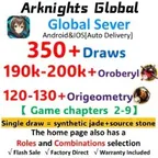 Global 350-370 lucky draws | 190K+ -200K+Orundum , 120-130 Originiums , Game chapters 2-9,Automatic delivery