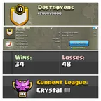 [] NAME : DESTROYERS [] LEVEL: 10 [] CAPITAL HALL: 7 [] WAR WON: 34 [] CWL: CRESTAL 3