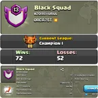 Black Squad [] Champion-1 League [] Premium Clan [] Level 13 [] War Log Win 72 [] Lost 52 [] BEST-DEAL