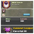 [] NAME : WAR LORDS [] LEVEL: 24 [] CAPITAL HALL: 10 [] WAR WON: 422 [] CWL: CRESTAL 3