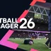  [STEAM] Football Manager 26 | 0H Played | Can Change Data | Fast Delivery